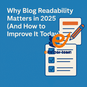 Why Blog Readability Matters in 2025 (And How to Improve It Today) 2 Blog Readability