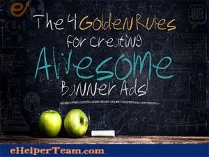 Web banner ads, Four Golden Rules to create them 2 Web banner ads