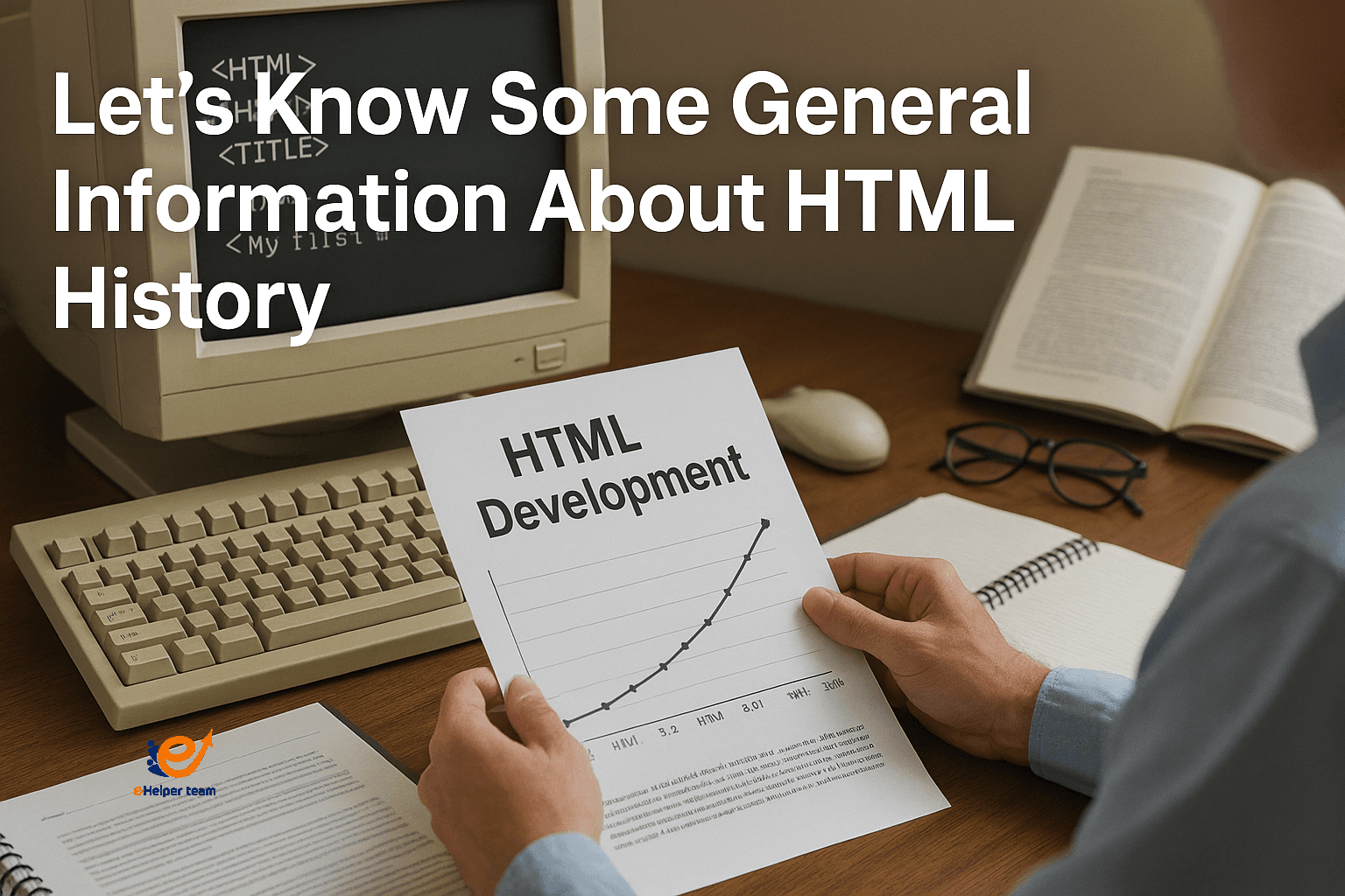 Let's know some general information about HTML history HTML history