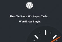 WP super cache plugin