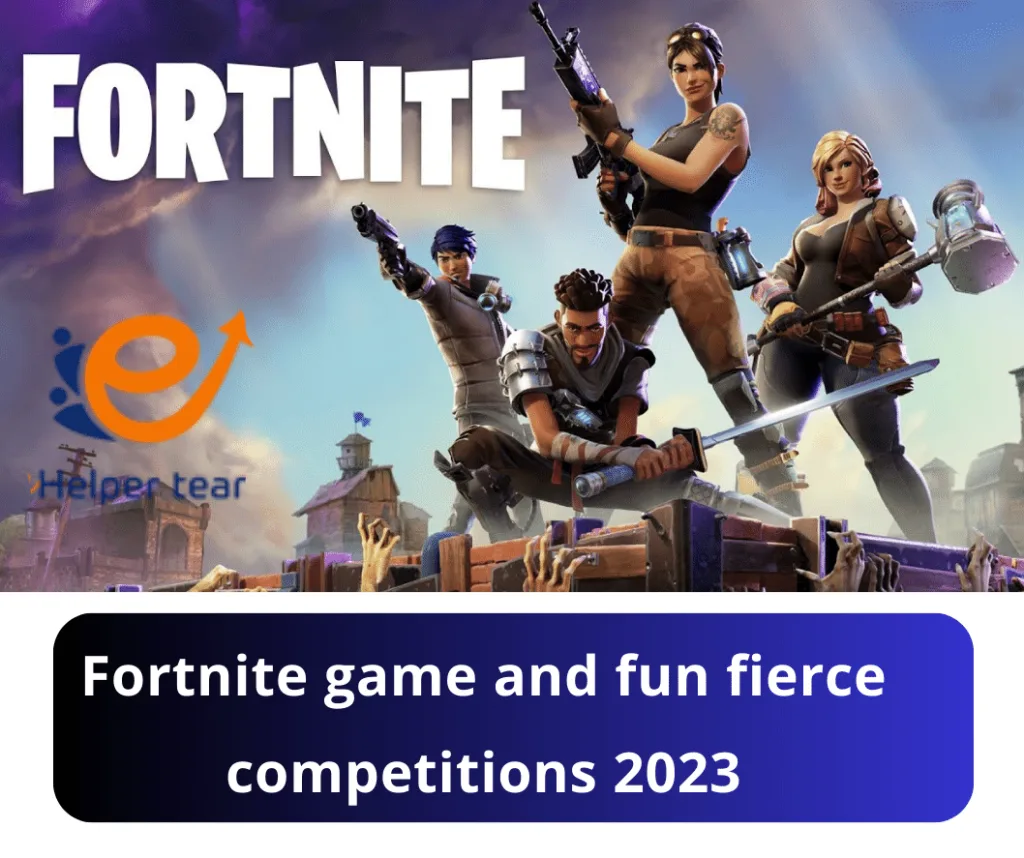 Fortnite game and fun fierce competitions 2023 1 Fortnite game Epic Games Store
