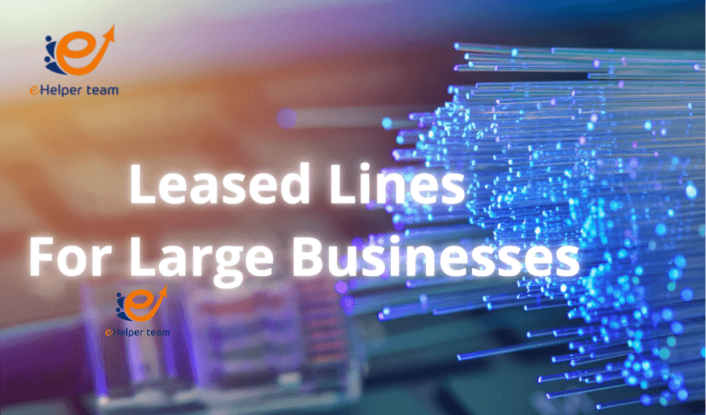 Leased Lines For Large Businesses