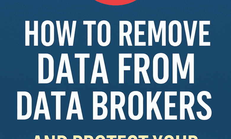 how to remove data from data brokers
