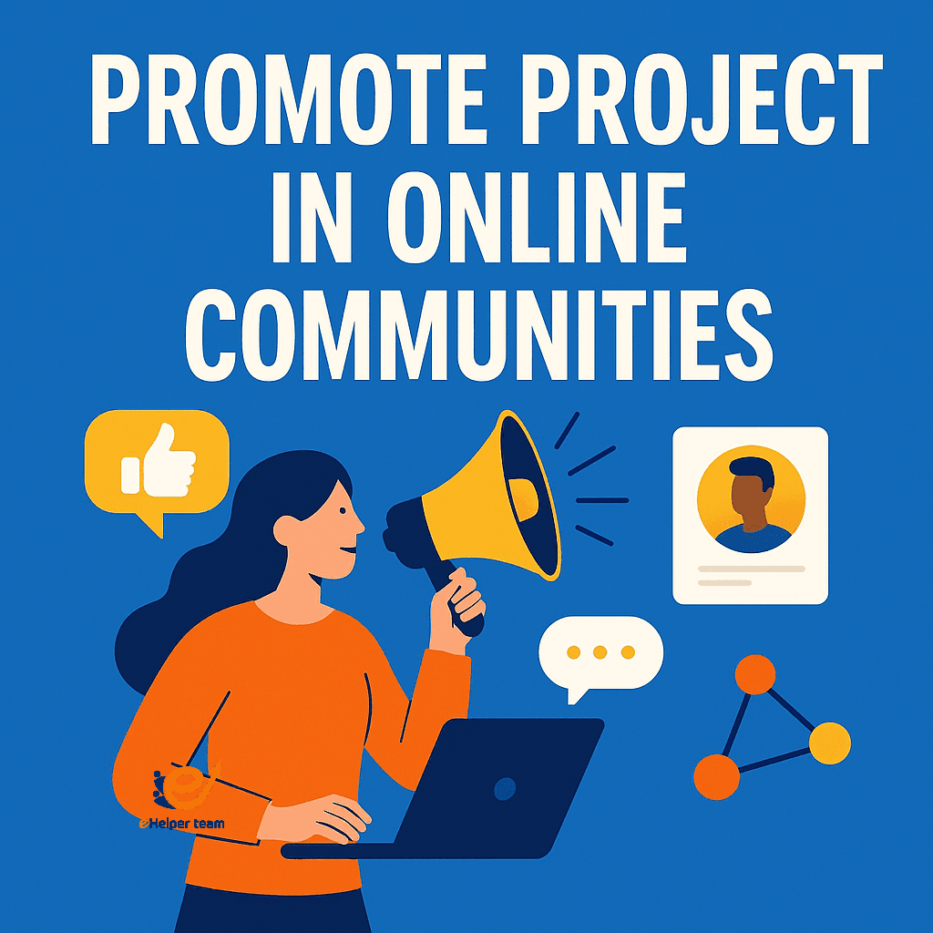 10 Powerful Communities to Promote Project in Online Communities Fast promote project in online communities