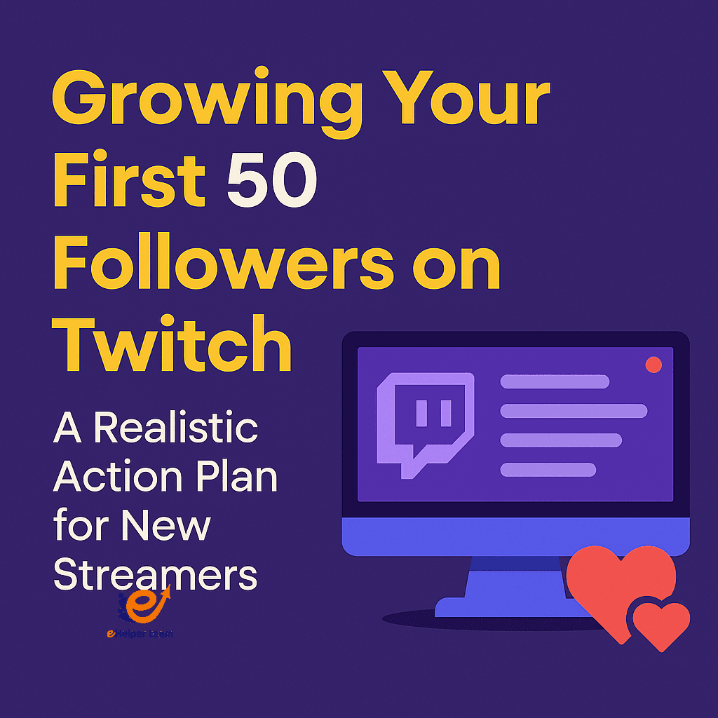 Growing Your First 50 Followers on Twitch A Realistic Action Plan for New Streamers Growing Your First 50 Followers on Twitch A Realistic Action Plan for New Streamers
