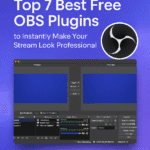 Top 7 Best Free OBS Plugins to Instantly Make Your Stream Look Professional 5 best free obs plugins