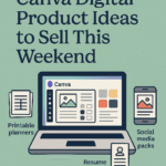 5 Digital Product Ideas Canva Users Can Start Selling This Weekend 6 digital product ideas canva