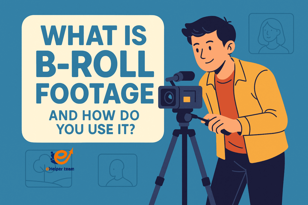 what is b-roll footage