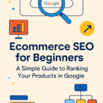 ecommerce seo for beginners: A Simple Guide to Ranking Your Products in Google 5 ecommerce seo for beginners