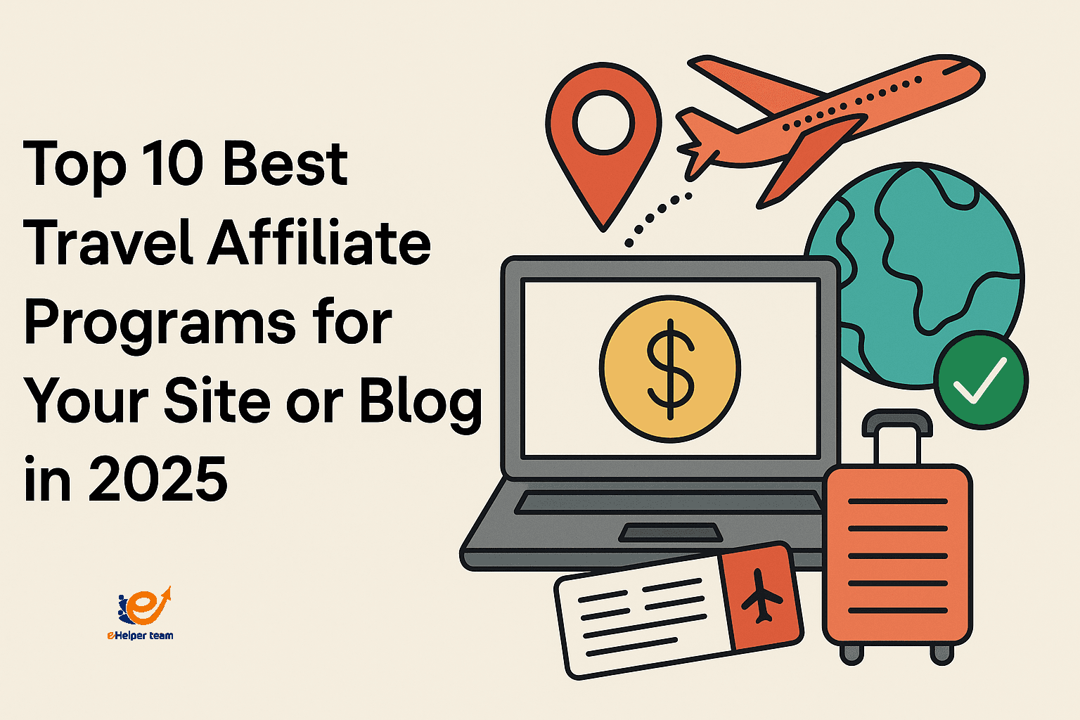 the best Travel Affiliate Programs for 2025 What Makes a Great Travel Affiliate Program in 2025?