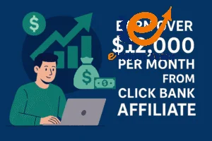 Get more than 12000 dollar in month from ClickBank Affiliate 5 Get more than 12000 dollar in month from ClickBank Affiliate
