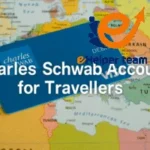 Let's know about Charles Schwab account for travellers 5 Charles Schwab