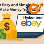 Most easy and easy ways to make money from eBay 9 Most easy and easy ways to make money from eBay