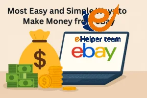 Most easy and easy ways to make money from eBay