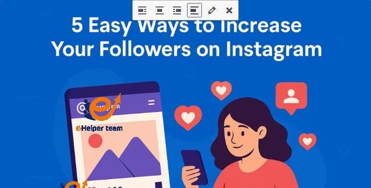 5 easy ways to increase your followers on Instagram 2 Leverage Reels, Trends, and the Instagram Algorithm