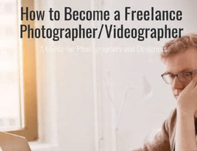 How to Become a Freelance Photographer/Videographer: Guide for Photographers and Designers 9 How to Become a Freelance Photographer/Videographer