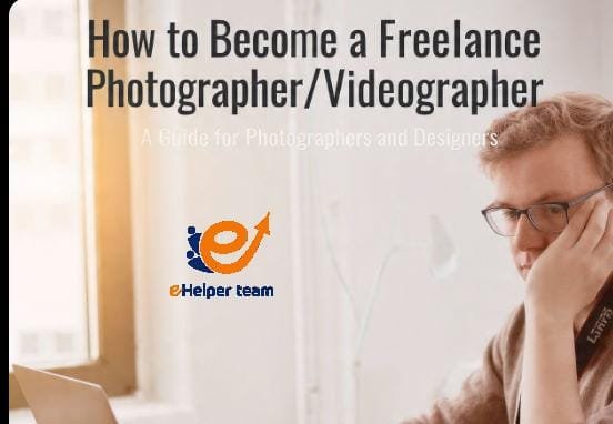 How to Become a Freelance Photographer/Videographer: Guide for Photographers and Designers 1 How to Become a Freelance Photographer/Videographer