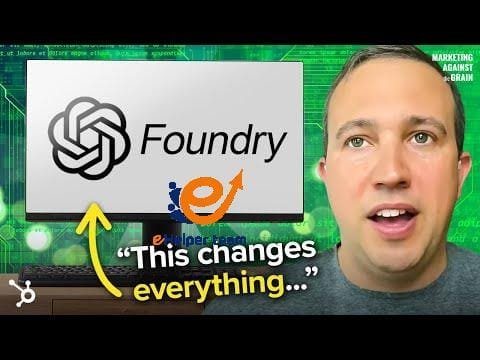 OpenAI’s ‘Foundry’ Release Will Change Marketing Forever... (#99)
