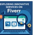 Exploring Innovative Services on Fiverr: The Ultimate Beginner’s Guide to Modern Freelancing 6 Fiverr: Beginner's Freelance Guide