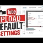 YouTube Upload Default Settings: Set Description, Tags & More by Default