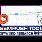SEMRush Keyword Research: How to use SEMRush for Keyword Research - Fully Explained