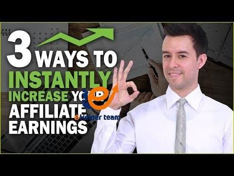 3 Ways to Instantly Increase Your Affiliate Earnings