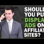 Should you put Display Ads on Affiliate Websites? [Test Results]