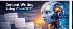 Content Writing using ChatGPT for Various Tasks: How It Actually Works