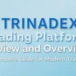 TRINADEX Trading Platform Review and Overview A Complete Guide for Modern Traders