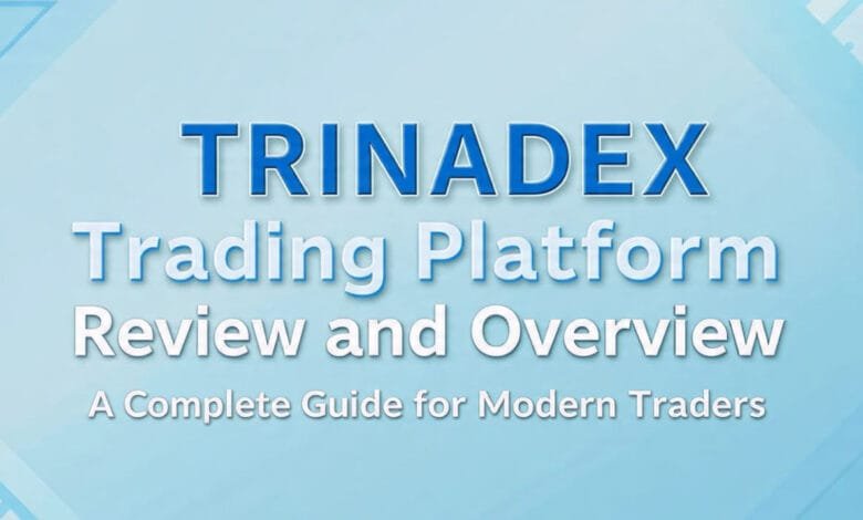 TRINADEX Trading Platform Review and Overview: A Complete Guide for Modern Traders 1 TRINADEX Trading Platform Review and Overview A Complete Guide for Modern Traders