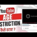 Everything about ‘Age Restriction on YouTube’ | How to Remove Age Restriction? | YouTube SEO