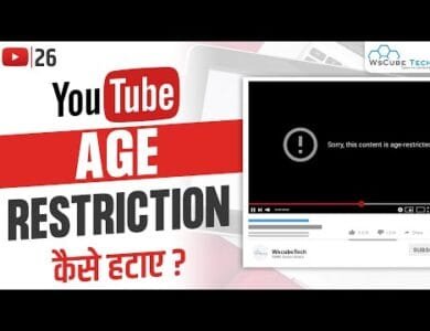 Everything about ‘Age Restriction on YouTube’ How to Remove 9 Everything about ‘Age Restriction on YouTube’ | How to Remove Age Restriction? | YouTube SEO