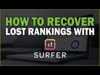How to Recover Lost Rankings with Surfer SEO How to Recover Lost Rankings with Surfer SEO