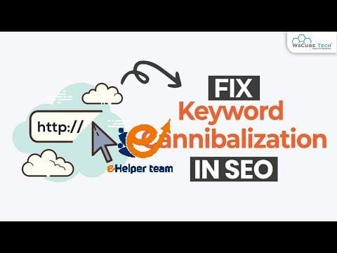 Keyword Cannibalization: What It Is and How to Avoid It? - SEO Tutorial