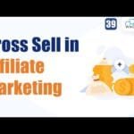 Cross Sell in Affiliate Marketing & How to Take 6 Cross-Sell in Affiliate Marketing & How to Take Advantage 💸💰
